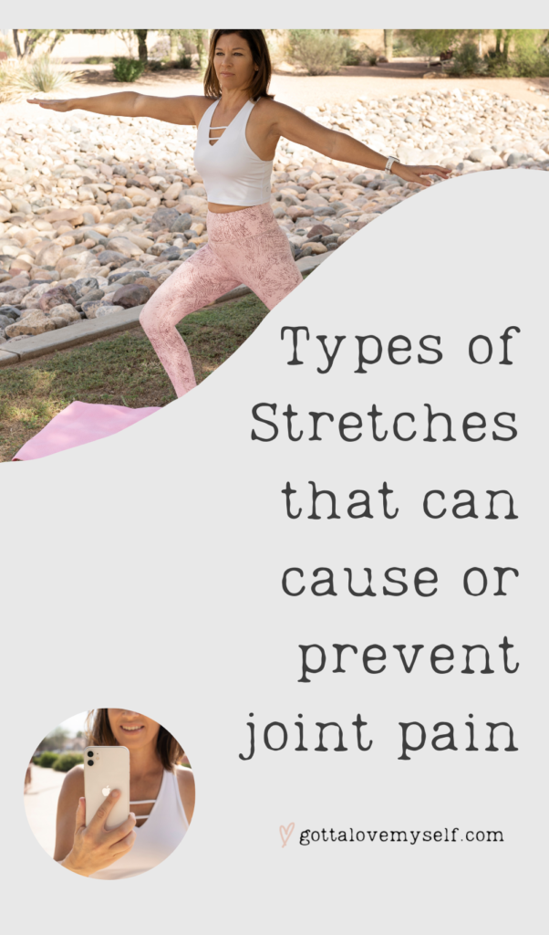 Types of Stretches that can cause or prevent joint pain
