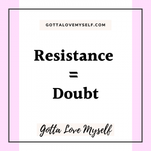 resistance equals doubt