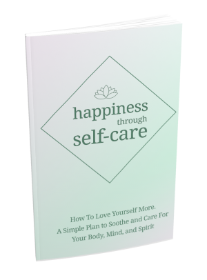 Happiness Through Self-Care eBook