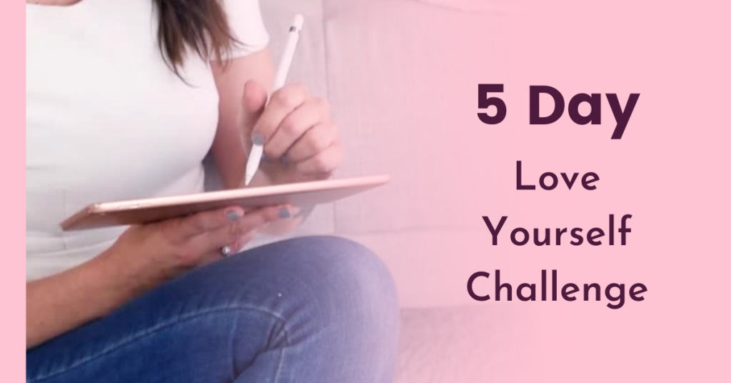 5 Day Love yourself challenge