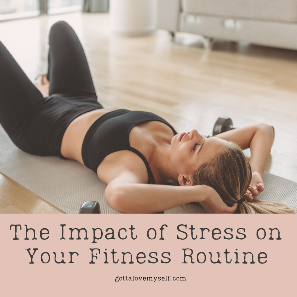 How Stress Hinders Your Fitness Goals and What You Can Do