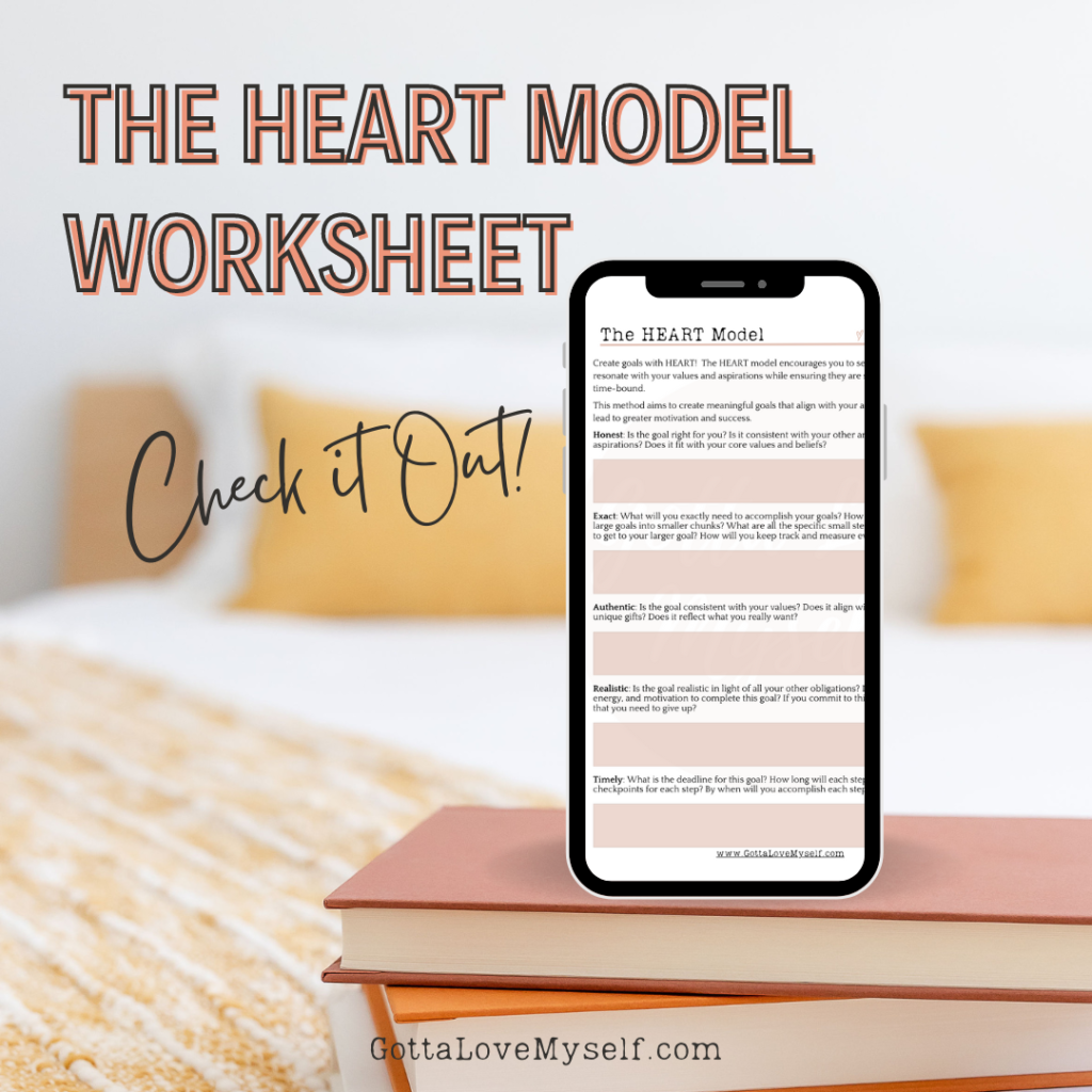 Here is your worksheet to help you get started. Setting Goals with HEART: A New Approach to Achieving Your Dreams