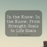 Strength Goals to Life Goals
