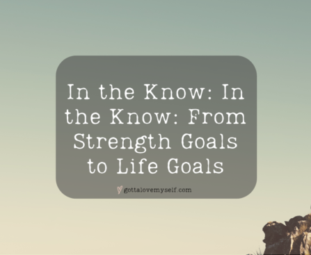 Strength Goals to Life Goals