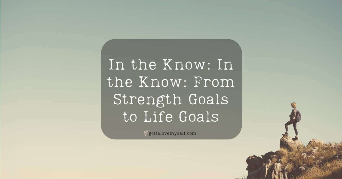 Strength Goals to Life Goals