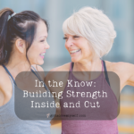 Building Strength Inside and Out